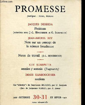 Promesse n°30-31 automne et hiver 1971 - Jacques Derrida positions (entretiens avec J.L.Houdebine et G.Scarpetta) - Jean Michel Rey, note sur un ...