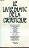 Le livre blanc de la diététique.. Collectif