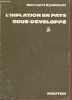 L'inflation en pays sous-développé - Origines, mécanismes de propagation et effets des pressions inflatoires au Congo 1960-1969 interactions entre ...