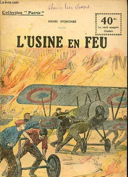 L'usine en feu - Collection Patrie n°78.. d'Orcines Henri