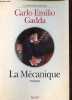 "La mécanique - roman - Collection "" le don des langues "" .". Gadda Carlo Emilio