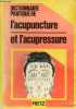 Dictionnaire pratique de l'acupuncture et l'acupresseur et les maladies qu'on peut soigner soi-même.. Crépon Pierre