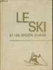 Le ski et les sports d'hiver - Collection encyclopédie universelle des sports.. Lang Serge