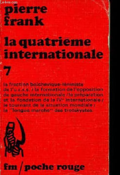 La quatrième internationale - Contribution à l'histoire du mouvement trotskyste - Collection poche rouge n°7.. Frank Pierre