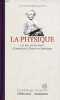 La physique - les plus grands textes d'Emp&eacute;docle &agrave; Einstein et Schr&ouml;dinger - Collection l'anthologie du savoir.. Collectif