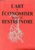 L'art d'économiser sans se restreindre enseigné en 16 leçons.. Collectif