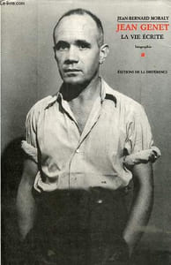 Jean Genet la vie écrite - biographie.