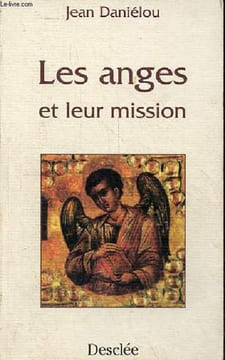 "Les anges et leur mission d'après les pères de l'église - Collection "" essais "".". Daniélou Jean
