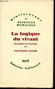 La logique du vivant une histoire de l'hérédité - Collection bibliothèque des sciences humaines.