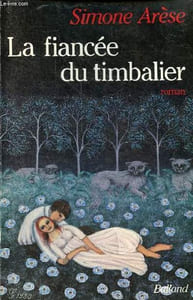 La fiancée du timbalier - roman.