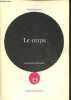 Le corps - Collection encyclopédie universitaire.. Bernard Michel