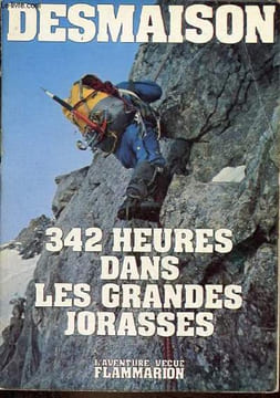 342 heures dans les grandes jorasses - Collection l'aventure vécue - dédicace de l'auteur.. Desmaison René