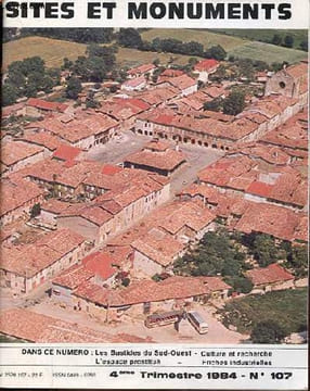 Sites et monuments n°107 4eme trimestre 1984 - Libres propos - les bastides du sud-ouest - le centre d'étude des bastides - au commencement était ...