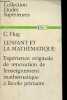 L'enfant et la mathématique - Expérience originale de rénovation de l'enseignement mathématique à l'école primaire - Collection études supérieures.. ...