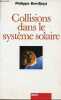 Collisions dans le syst&egrave;me solaire.. Bendjoya Philippe