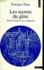 Les secrets du gène - Nouvelle édition revue et augmentée - Collection Points n°14.. Gros François