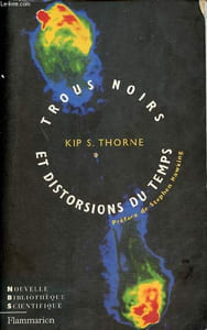 Trous noirs et distorsions du temps - l'héritage sulfureux d'Einstein - Collection nouvelle bibliothèque scientifique.