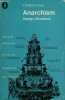 Anarchism a history of libertarian ideas and movements.. Woodcock George