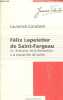 "Félix Lepeletier de Saint-Fargeau - Un itinéraire, de la Révolution à la monarchie de juillet - Collection "" jeunes talents "".". Constant Laurence