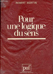 "Pour une logique du sens - Collection "" linguistique nouvelle ""."