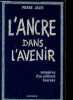 L'ancre dans l'avenir - Mémoires d'un militant heureux - Collection Mémoire des hommes.. Jalée Pierre