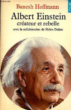 Albert Einstein créateur et rebelle - Collection Points Sciences n°19.. Hoffmann Banesh