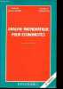 Analyse mathematique pour economistes - Cours et exercices corrigés - 4e édition.. Archinard Gabriel & Guerrien Bernard