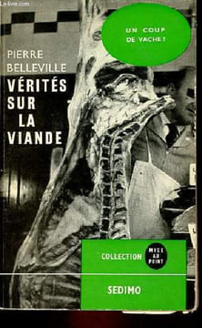 Vérités sur la viande - Collection mise au point n°2.. Belleville Pierre