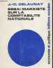 Essai marxiste sur la comptabilité nationale - Eléments d'une théorie du système français actuel de comptabilité nationale.. Delaunay Jean-Claude