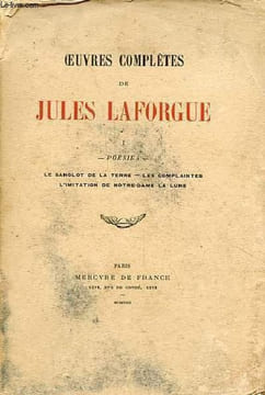 Oeuvres complètes de Jules Laforgue - Tome 1 : Poésies - le sanglot de la terre - les complaintes - l'imitation de notre-dame la lune - Exemplaire ...