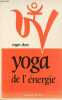 Yoga de l'énergie du physique au psychique vers le spirituel - 2e édition revue et complétée.. Clerc Roger