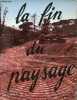 La fin du paysage.. Bardet Maurice