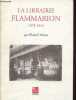 "La librairie Flammarion 1875-1914 - Collection "" l'édition contemporaine "".". Parinet Elisabeth