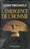 L'emergence de l'homme.. Reichholf Josef