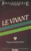 Le vivant - Collection philosophie présente.. Dagognet François