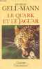 Le quark et le jaguar - Voyage au coeur du simple et du complexe - Collection Champs n°350.. Gell-Mann Murray