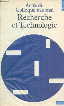 Recherche et Technologie - Actes du Colloque national 13-16 janvier 1982 - Collection points sciences n°33.. Ministère de la recherche et de la ...