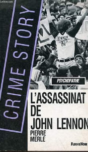 L'assassinat de John Lennon - Collection crime story n°18.