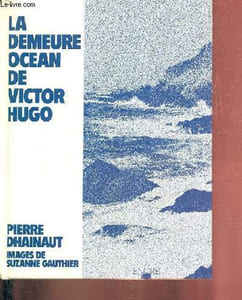 Hauteville-House la demeure ocean de Victor Hugo.