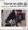 Tourner en vidéo HD avec les reflex Canon - EOS 5D Mark II - EOS 7D - EOS 1D Mark IV.. Devaud Sébastien