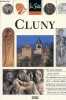 Cluny - Le monarchisme avant Cluny - la réforme clunisienne - les grands abbés - l'église clunisienne - abbayes et prieurés de France et d'Europe - ...