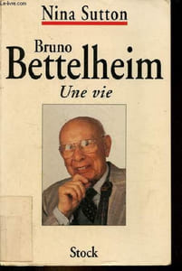 Bruno Bettelheim - Une vie.
