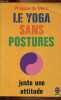 Le yoga sans postures juste une attitude - Collection le livre de poche n°3626.. de Méric Philippe