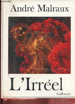 La métamorphose des dieux - L'Irréel.. Malraux André