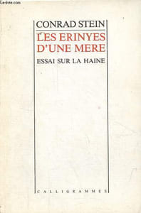 Les erinyes d'une mère - essai sur la haine.