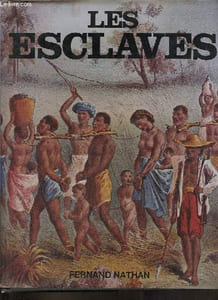Les esclaves.