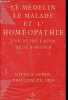 Le médecin, le malade et l'homéopathie - Une autre façon de se soigner - 2e tirage.. Aubin Michel & Picard Philippe