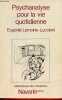 Psychanalyse pour la vie quotidienne - Collection bibliotheque des Analytica.. Lemoine-Luccioni Eugénie