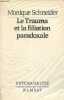 Le trauma et la filiation paradoxale - De Freud à Ferenczi - Collection psychanalyse.. Schneider Monique