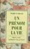 Un prénom pour la vie - choix, rôle, influence du prénom.. Le Rouzic Pierre